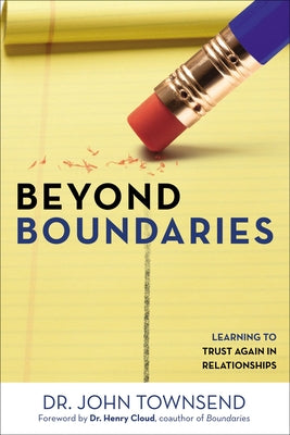 Cover Image for Beyond Boundaries: Learning to Trust Again in Relationships -- John Townsend, Paperback