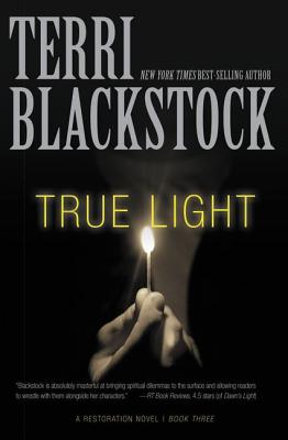 Cover Image for True Light: Christian Thriller Where Survival Is Only the Beginning 3 -- Terri Blackstock, Paperback