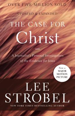 Cover Image for The Case for Christ: A Journalist's Personal Investigation of the Evidence for Jesus -- Lee Strobel, Paperback