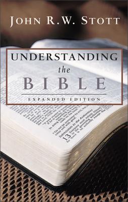 Cover Image for Understanding the Bible -- John R. W. Stott, Paperback