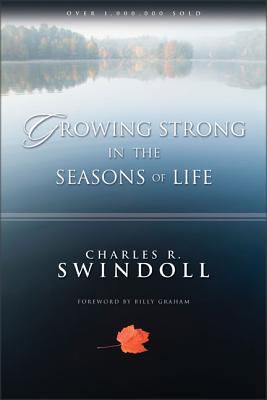 Cover Image for Growing Strong in the Seasons of Life: Encouraging Devotions to Help You Grow Closer to God (a 144-Day Devotional) -- Charles R. Swindoll, Paperback