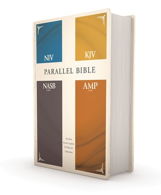 Cover Image for Niv, Kjv, Nasb, Amplified, Parallel Bible, Hardcover: Four Bible Versions Together for Study and Comparison -- Zondervan, Hardcover