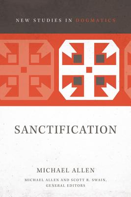 Cover Image for Sanctification: 2 -- Michael Allen, Paperback