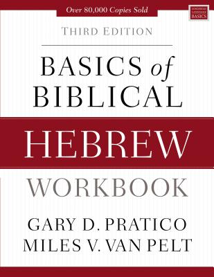 Cover Image for Basics of Biblical Hebrew Workbook: Third Edition -- Gary D. Pratico, Paperback