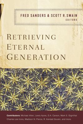 Cover Image for Retrieving Eternal Generation -- Fred Sanders, Paperback