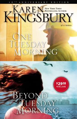 Cover Image for One Tuesday Morning / Beyond Tuesday Morning Compilation Limited Edition: Two Unforgettable Stories of Tragedy, Faith, and Redemption for One Great Pr -- Karen Kingsbury, Paperback