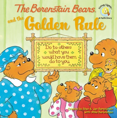 Cover Image for The Berenstain Bears and the Golden Rule -- Stan Berenstain, Paperback