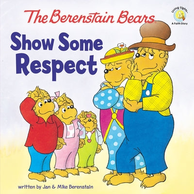 Cover Image for Show Some Respect -- Jan Berenstain, Paperback