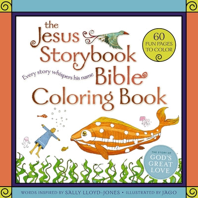 Cover Image for The Jesus Storybook Bible Coloring Book for Kids: Every Story Whispers His Name -- Sally Lloyd-Jones, Paperback