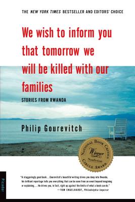 Cover Image for We Wish to Inform You That Tomorrow We Will Be Killed with Our Families: Stories from Rwanda -- Philip Gourevitch, Paperback