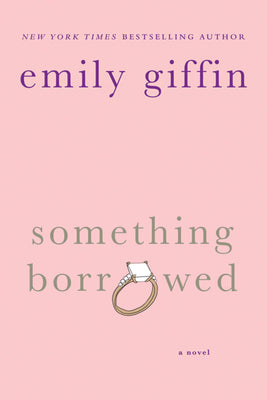 Cover Image for Something Borrowed -- Emily Giffin, Paperback