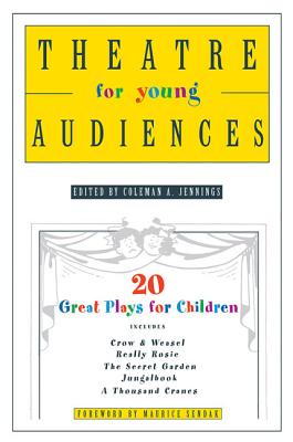 Cover Image for Theatre for Young Audiences: 20 Great Plays for Children -- Coleman a. Jennings, Paperback