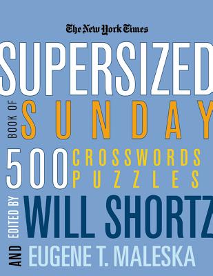 Cover Image for The New York Times Supersized Book of Sunday Crosswords: 500 Puzzles -- New York Times, Paperback
