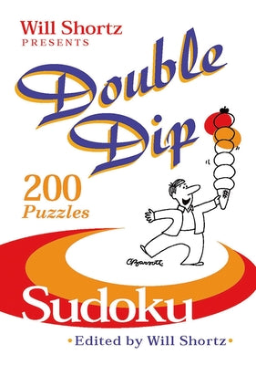 Cover Image for Will Shortz Presents Double Dip Sudoku: 200 Medium Puzzles -- Will Shortz, Paperback