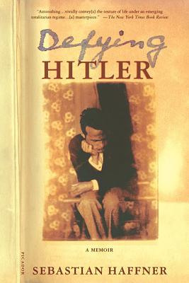 Cover Image for Defying Hitler: A Memoir -- Sebastian Haffner, Paperback