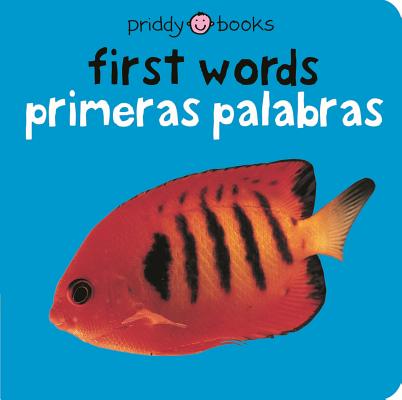 Cover Image for First Words / Primeras Palabras Bilingual (Bright Baby): Primeras Palabras -- Roger Priddy, Board Book