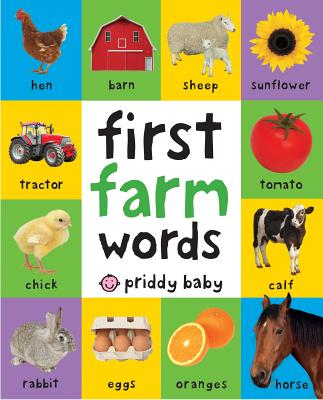Cover Image for First 100 Farm Words: A Padded Book--Perfect for Little Hands to Hold -- Roger Priddy, Board Books