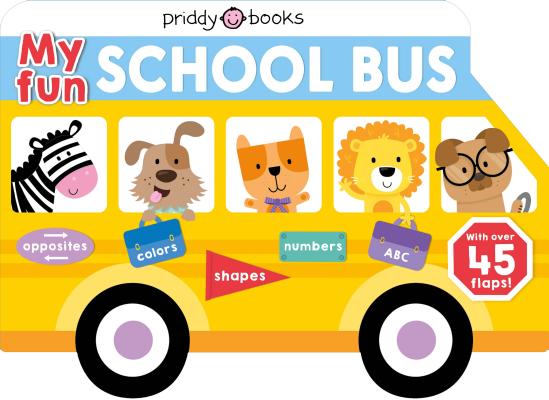 Cover Image for My Fun Flap Book: My Fun School Bus -- Roger Priddy, Board Books