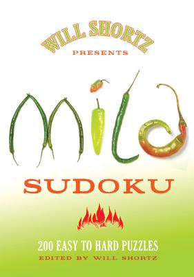Cover Image for Will Shortz Presents Mild Sudoku: 200 Easy to Hard Puzzles -- Will Shortz, Paperback