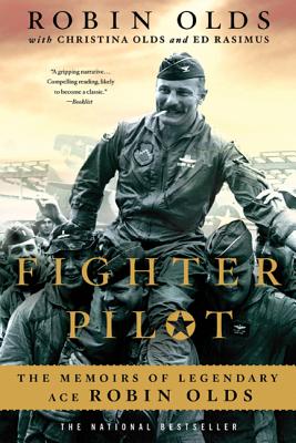 Cover Image for Fighter Pilot: The Memoirs of Legendary Ace Robin Olds -- Christina Olds, Paperback