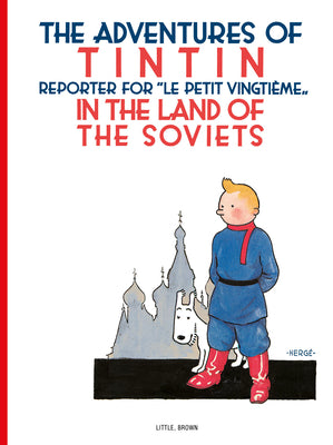 Cover Image for The Adventures of TinTin in the Land of the Soviets -- Hergé, Paperback