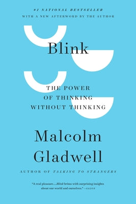 Cover Image for Blink: The Power of Thinking Without Thinking -- Malcolm Gladwell, Paperback