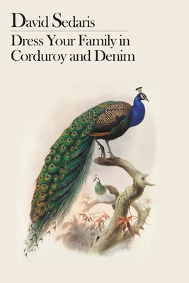 Cover Image for Dress Your Family in Corduroy and Denim -- David Sedaris, Paperback