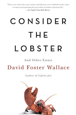 Cover Image for Consider the Lobster and Other Essays -- David Foster Wallace, Paperback