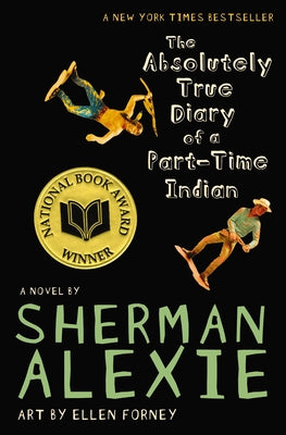Cover Image for The Absolutely True Diary of a Part-Time Indian (National Book Award Winner) -- Sherman Alexie, Paperback