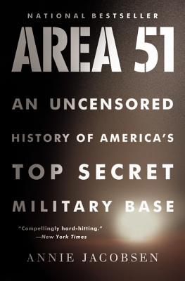 Cover Image for Area 51: An Uncensored History of America's Top Secret Military Base -- Annie Jacobsen, Paperback