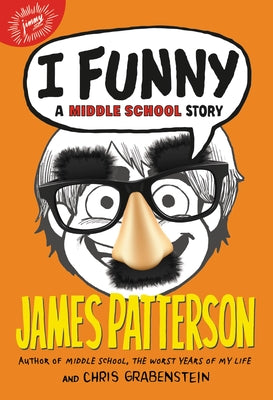 Cover Image for I Funny: A Middle School Story -- James Patterson, Paperback