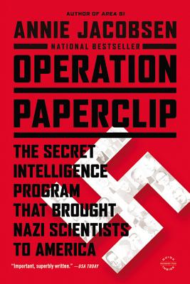 Cover Image for Operation Paperclip: The Secret Intelligence Program That Brought Nazi Scientists to America -- Annie Jacobsen, Paperback