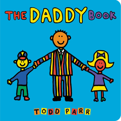 Cover Image for The Daddy Book -- Todd Parr, Board Books