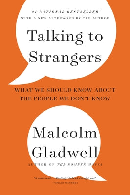 Cover Image for Talking to Strangers: What We Should Know about the People We Don't Know -- Malcolm Gladwell, Paperback