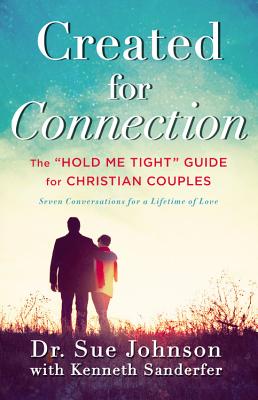 Cover Image for Created for Connection: The Hold Me Tight Guide for Christian Couples -- Sue Johnson, Hardcover