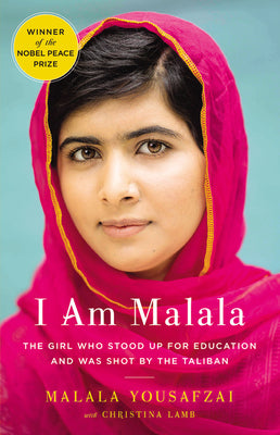 Cover Image for I Am Malala: The Girl Who Stood Up for Education and Was Shot by the Taliban -- Malala Yousafzai, Hardcover