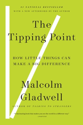 Cover Image for The Tipping Point: How Little Things Can Make a Big Difference -- Malcolm Gladwell, Paperback