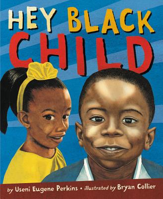 Cover Image for Hey Black Child -- Useni Eugene Perkins, Board Book
