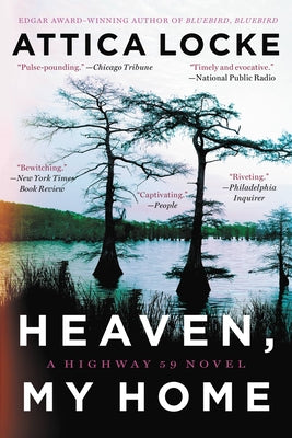 Cover Image for Heaven, My Home -- Attica Locke, Paperback