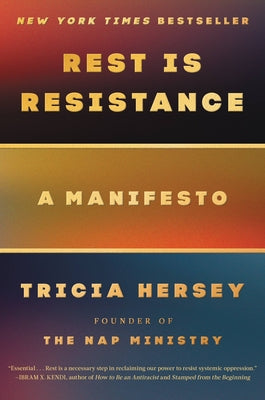 Cover Image for Rest Is Resistance: A Manifesto -- Tricia Hersey, Hardcover