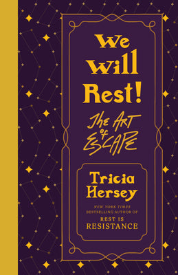 Cover Image for We Will Rest!: The Art of Escape -- Tricia Hersey, Hardcover