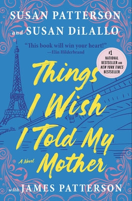 Cover Image for Things I Wish I Told My Mother -- Susan Patterson, Hardcover