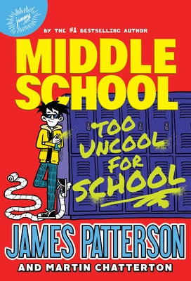 Cover Image for Middle School: Too Uncool for School -- James Patterson, Hardcover