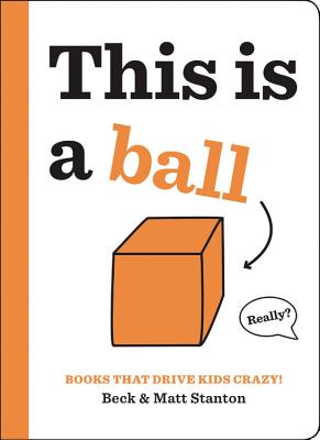 Cover Image for This Is a Ball -- Beck Stanton, Hardcover