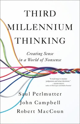 Cover Image for Third Millennium Thinking: Creating Sense in a World of Nonsense -- Saul Perlmutter, Hardcover
