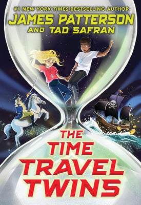 Cover Image for The Time Travel Twins -- James Patterson, Hardcover
