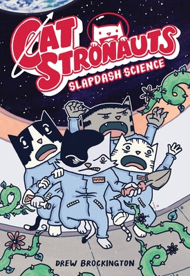 Cover Image for Catstronauts: Slapdash Science -- Drew Brockington, Paperback