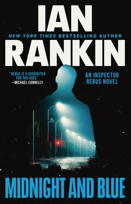 Cover Image for Midnight and Blue: An Inspector Rebus Novel -- Ian Rankin, Hardcover