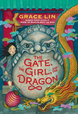 Cover Image for The Gate, the Girl, and the Dragon -- Grace Lin, Paperback