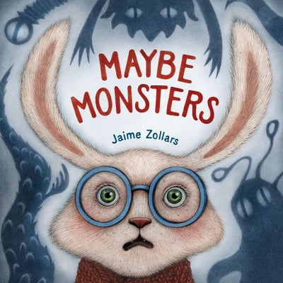 Cover Image for Maybe Monsters -- Jaime Zollars, Hardcover